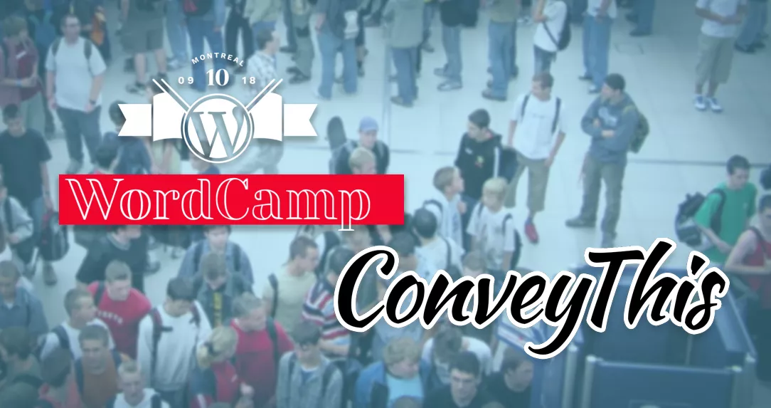 ConveyThis is a proud sponsor of WordCamp Montreal 2018! 1 Vermitteln Sie dieses Montreal Wordcamp 2018