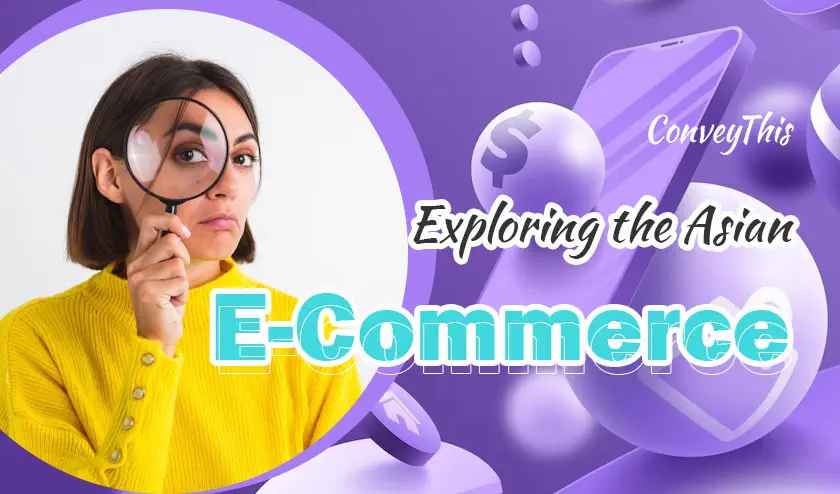 Exploring the Asian E-Commerce Landscape: Key Insights