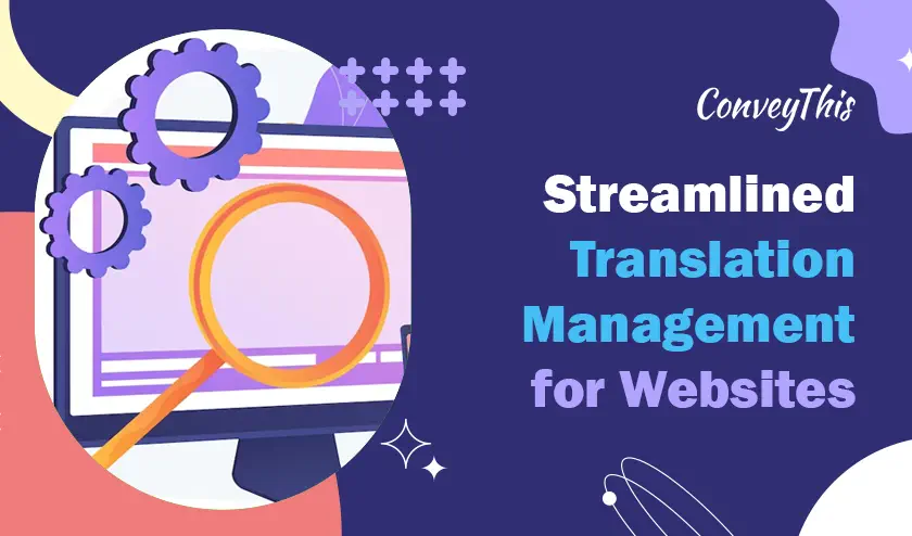 Streamlined Translation Management for Websites: A Handy Guide